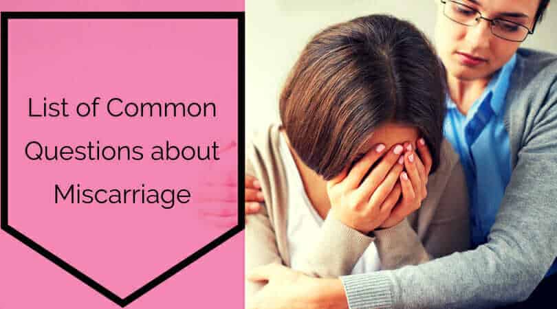 List of Common Questions about Miscarriage